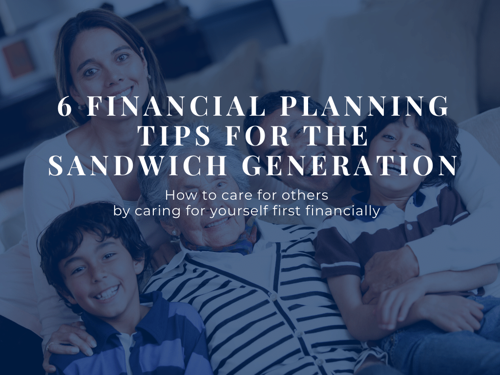 6 Sandwich Generation Financial Planning Tips