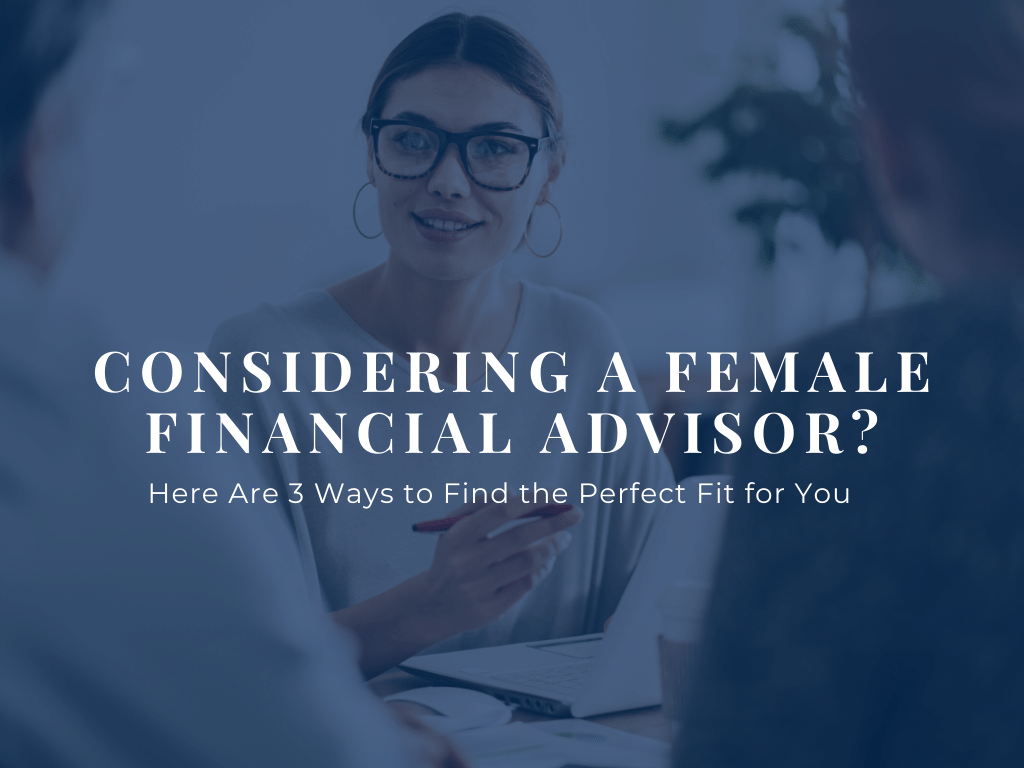 Considering-a-female-financial-advisor-3-ways-to-find-the-best-fit