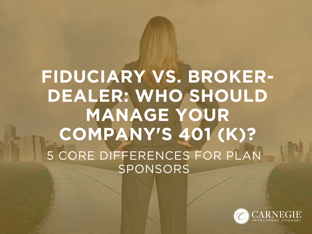 Fiduciary v Broker Dealer Who should manage your company 401k-1