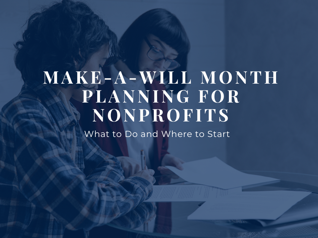 Make-a-will month planning for nonprofits What to Do and Where to Start