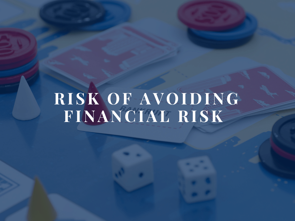 Risk of Avoiding Financial Risk Blog Header