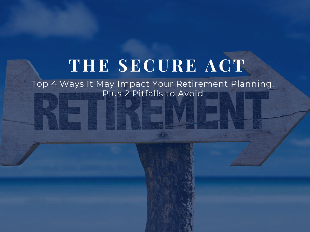 The-Secure-Act-4-Ways-it-impacts-retirement-planning-2020