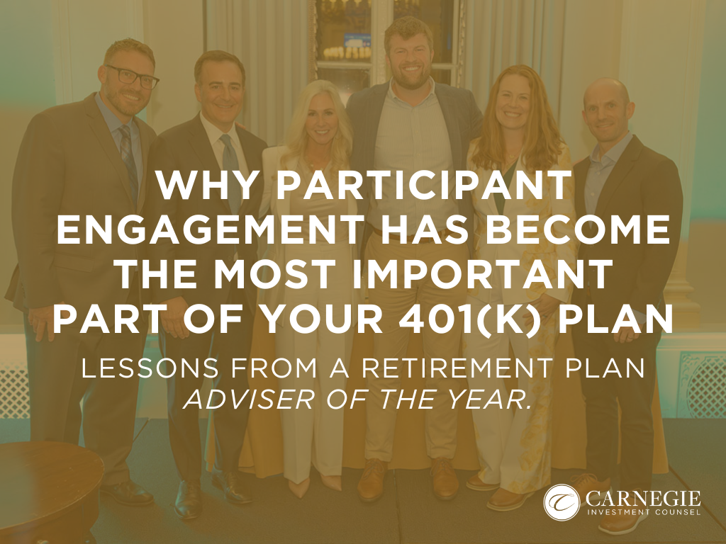 Why Participant Engagement Has Become the Most Important Part of Your 401(k) Plan
