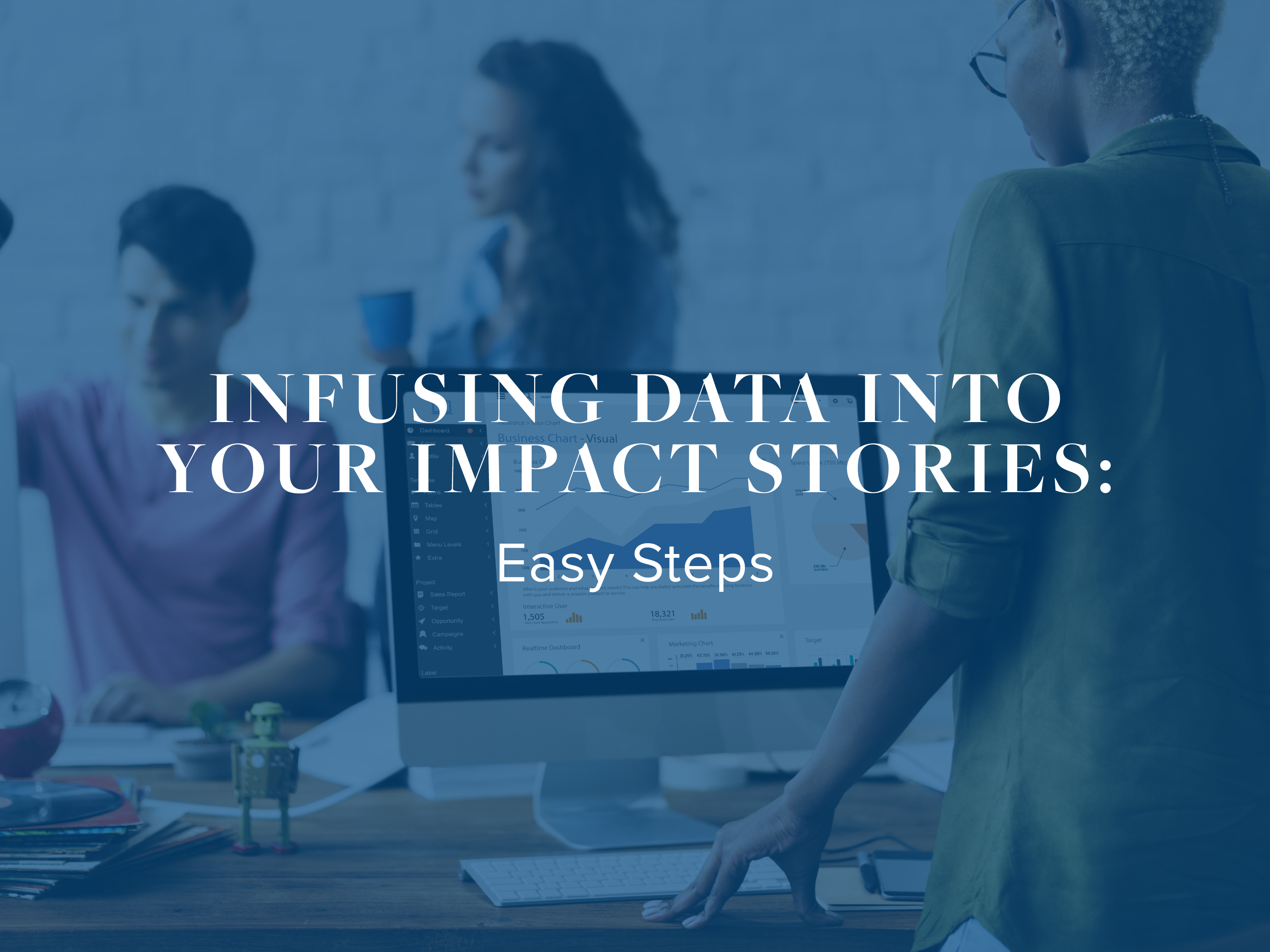 The title of the post, “Infusing Data Into Your Impact Stories: Easy Steps”