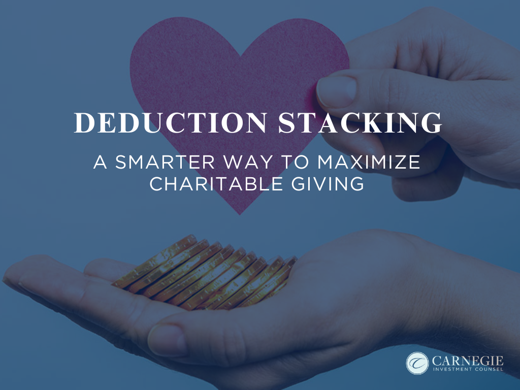 Deduction Stacking: Smarter Way to Maximize Charitable Giving