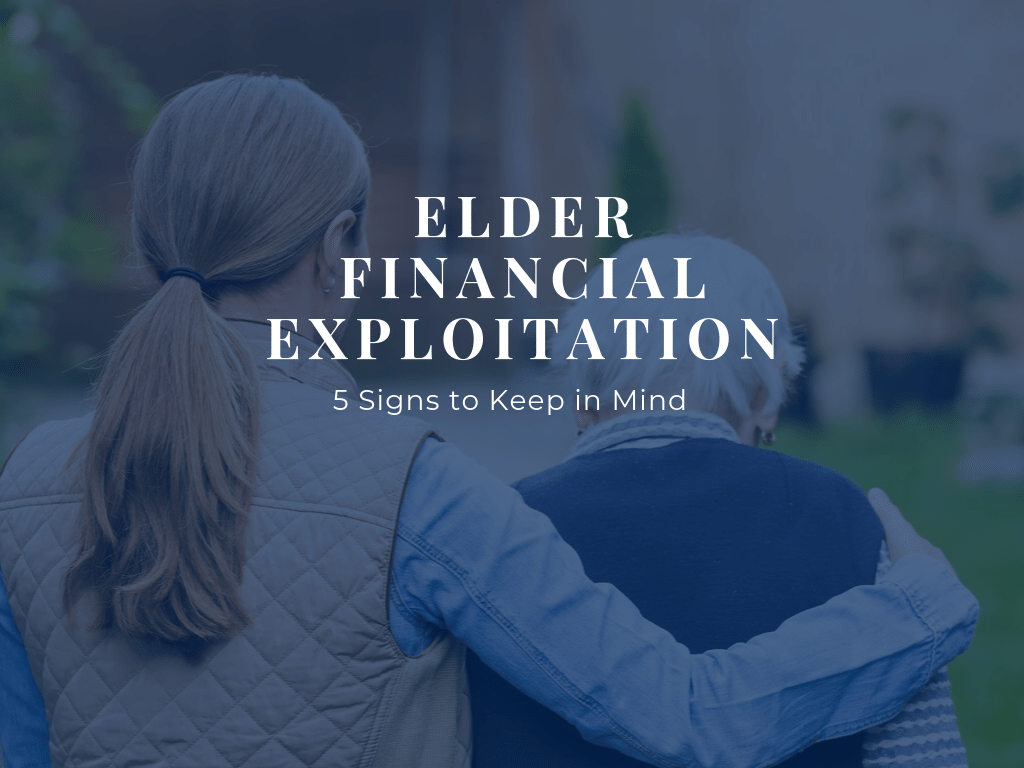 Elder Financial Exploitation Signs to Look for
