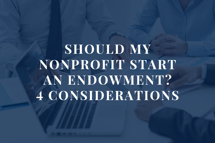 Should My Nonprofit Start an Endowment?